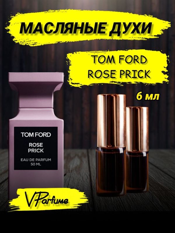 Tom Ford Rose Prick oil perfume Tom Ford (6 ml)